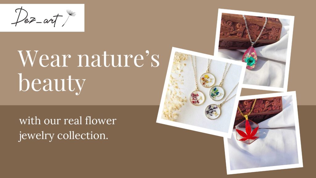 Handmade resin jewelry with real flower collection - DezArt